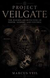 Project Veilgate: The Hidden Architecture of