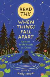 Read This When Things Fall Apart: