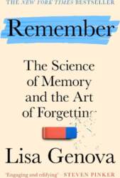 Remember: The Science of Memory and