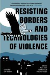 Resisting Borders and Technologies of Violence