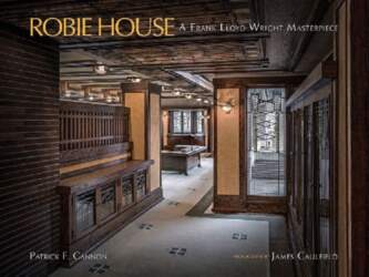 Robie House: A Frank Lloyd Wright