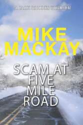 Scam at Five Mile Road: A