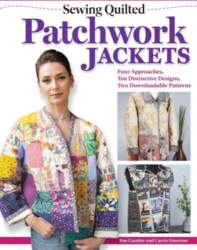 Sewing Quilted Patchwork Jackets: Four Approaches