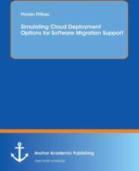 Simulating Cloud Deployment Options for Software