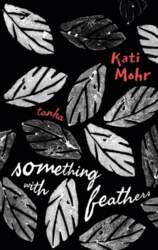 Something with feathers: tanka