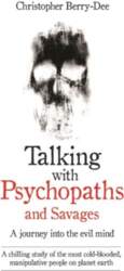Talking with Psychopaths: A chilling study
