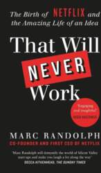 That Will Never Work: The Birth