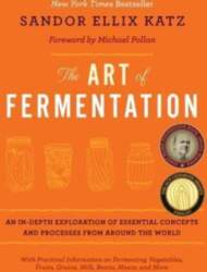 The Art of Fermentation: With Practical