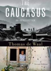 The Caucasus: An Introduction