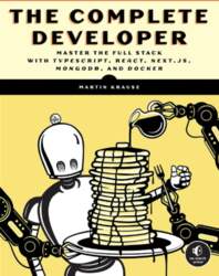 The Complete Developer: Master the Full