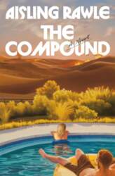 The Compound: A Novel