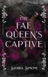 The Fae Queen`s Captive