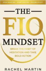 The FIO Mindset: Stop Waiting. Start