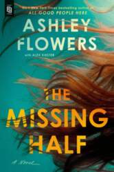 The Missing Half: A Novel