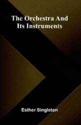 The orchestra and its instruments