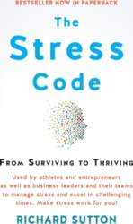 The Stress Code: From Surviving to