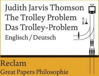 The Trolley Problem / Das Trolley-Problem