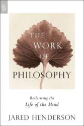 The Work of Philosophy: Reclaiming the