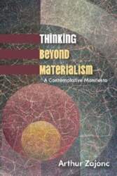 Thinking Beyond Materialism: A Contemplative Manifesto