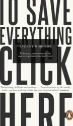 To Save Everything, Click Here: Technology