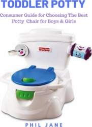 Toddler Potty: Consumer Guide for Choosing