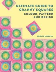 Ultimate Guide to Granny Squares: Colour
