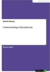 Understanding Schizophrenia