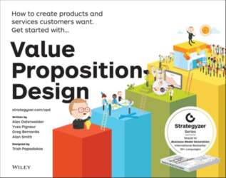 Value Proposition Design: How to Create