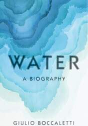 Water: A Biography