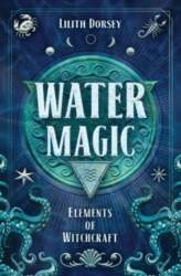 Water Magic: Elements of Witchcraft