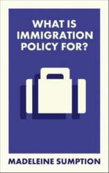 What Is Immigration Policy For?