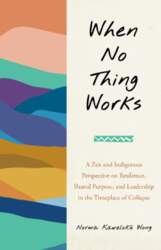 When No Thing Works: A Zen