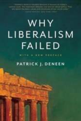 Why Liberalism Failed: with a new