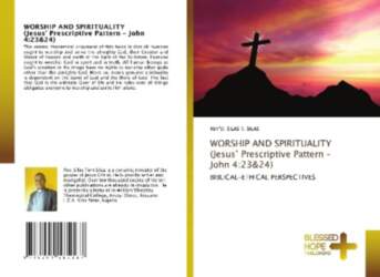 WORSHIP AND SPIRITUALITY (Jesus` Prescriptive Pattern