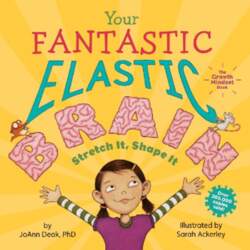 Your Fantastic Elastic Brain: Stretch It