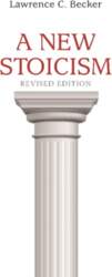 A New Stoicism: Revised Edition