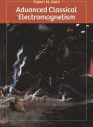 Advanced Classical Electromagnetism