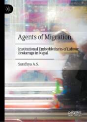 Agents of Migration: Institutional Embeddedness of