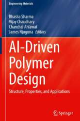 AI-Driven Polymer Design: Structure, Properties, and
