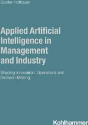 Applied Artificial Intelligence in Management and
