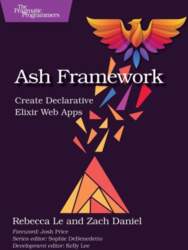 Ash Framework: Create Declarative Elixir Web