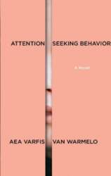 Attention-Seeking Behavior: A Novel