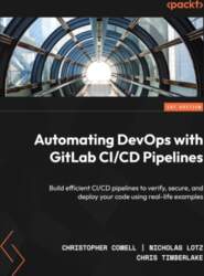 Automating DevOps with GitLab CI/CD Pipelines: