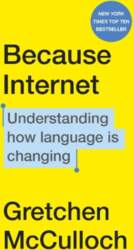 Because Internet: Understanding how language is