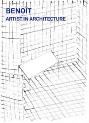 Benoît: Artist in Architecture
