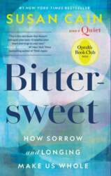 Bittersweet: How Sorrow and Longing Make