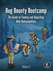 Bug Bounty Bootcamp: The Guide to