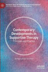 Contemporary Developments in Supportive Therapy: Principles