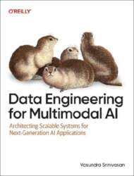 Data Engineering for Multimodal AI: Architecting