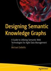 Designing Semantic Knowledge Graphs: A Guide